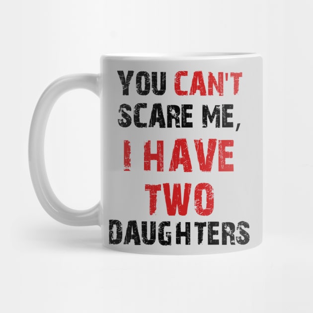 You Can't Scare Me, I Have Two Daughters by MasliankaStepan